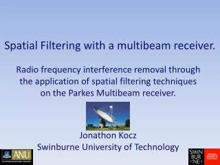 Spatial Filtering with a multibeam receiver.