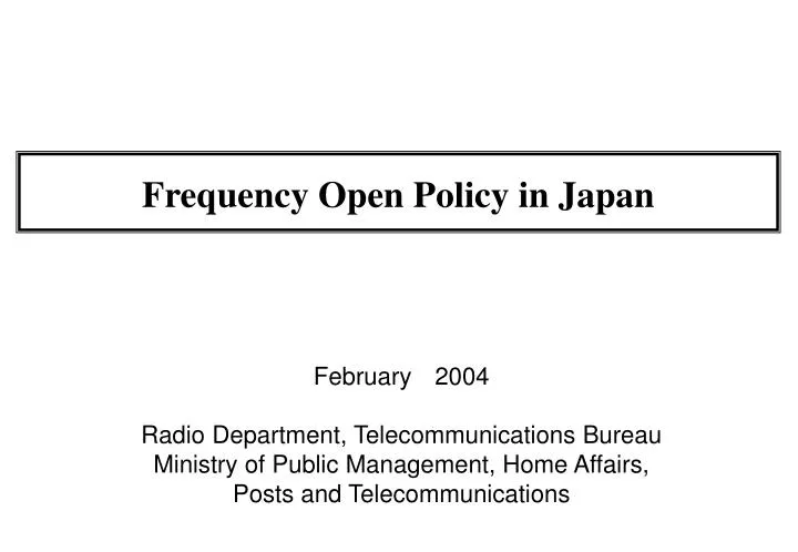 frequency open policy in japan