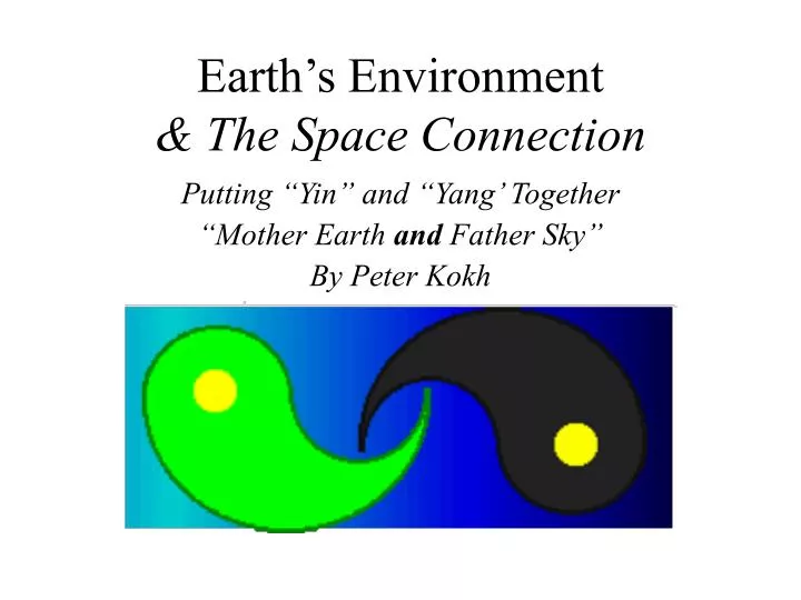 earth s environment the space connection