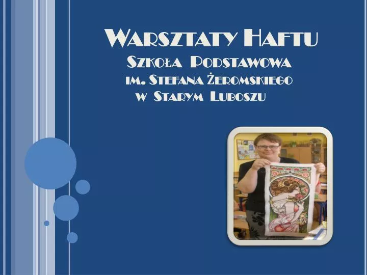 warsztaty haftu szko a podstawowa im stefana eromskiego w starym luboszu