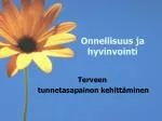 Onnellisuus ja hyvinvointi - slide 1