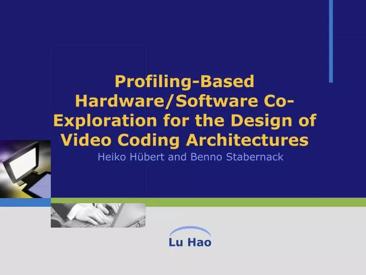 profiling based hardware software co exploration for the design of video coding architectures