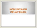 KOMUNIKASI PELAYANAN - slide 1