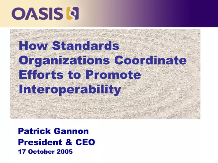 how standards organizations coordinate efforts to promote interoperability