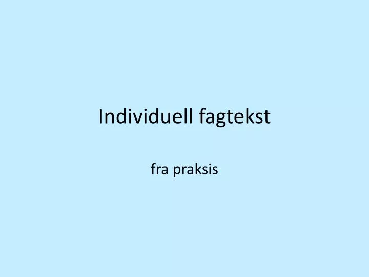 individuell fagtekst