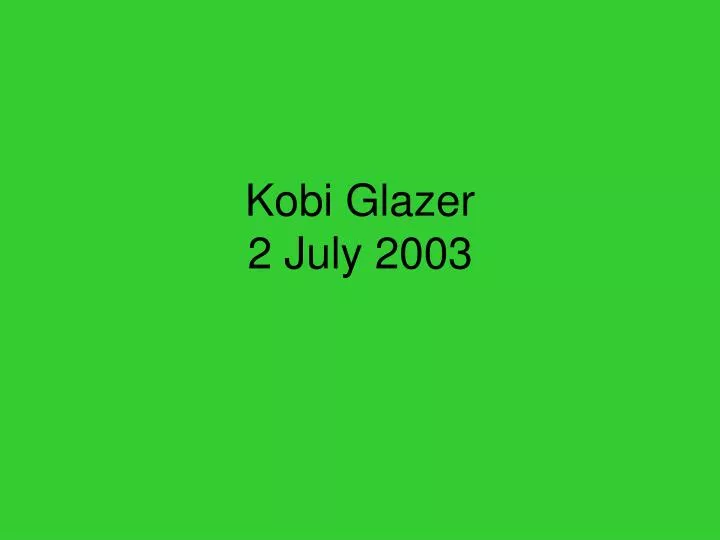 kobi glazer 2 july 2003