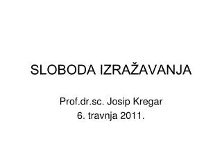 sloboda izra avanja