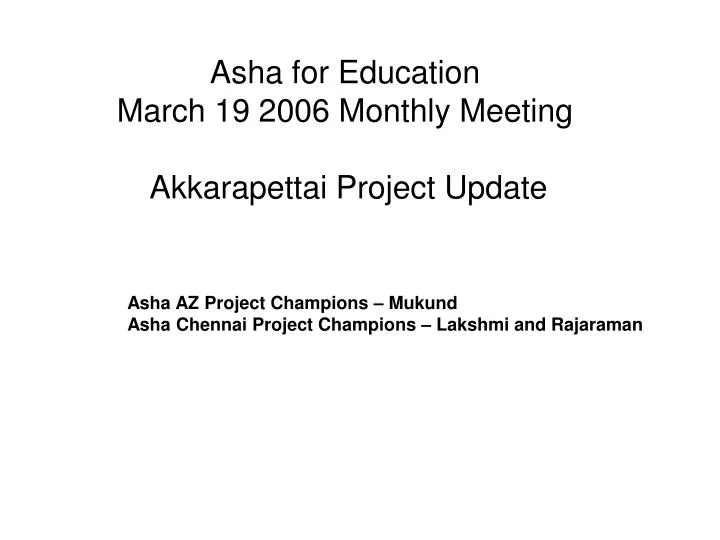 asha for education march 19 2006 monthly meeting akkarapettai project update