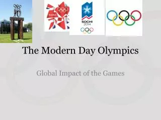 The Modern Day Olympics
