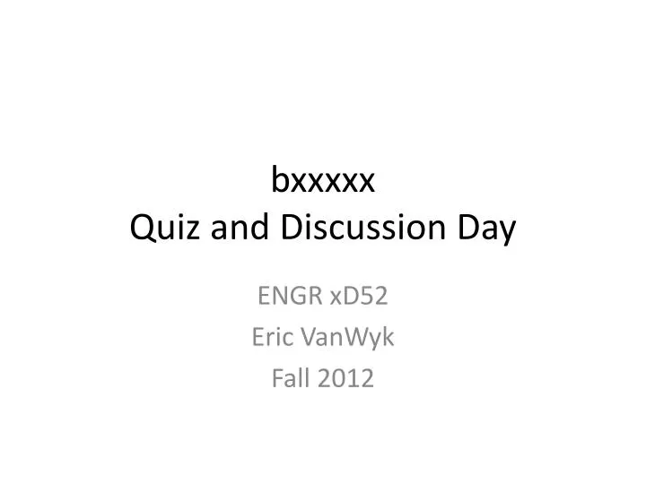 bxxxxx quiz and discussion day