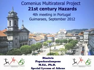 Comenius Multirateral Project 21st century Hazards 4th meeting in Portugal