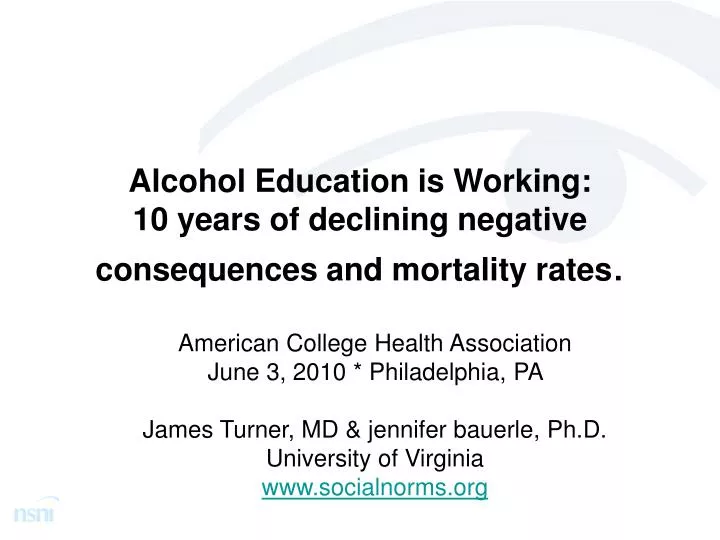 alcohol education is working 10 years of declining negative consequences and mortality rates