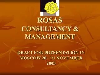ROSAS CONSULTANCY &amp; MANAGEMENT
