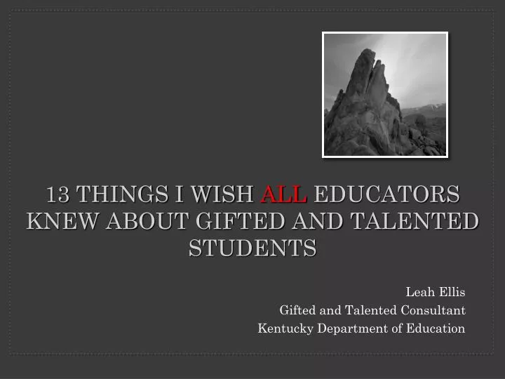 13 things i wish all educators knew about gifted and talented students