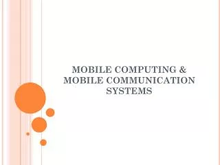 MOBILE COMPUTING &amp; MOBILE COMMUNICATION SYSTEMS