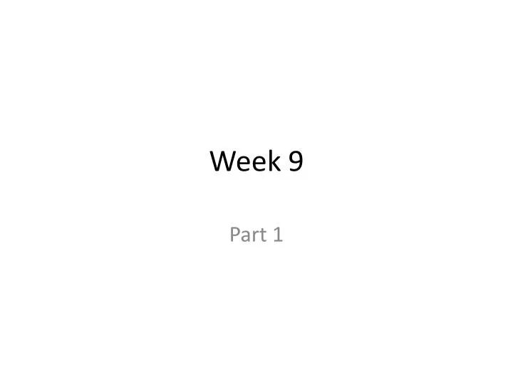 week 9
