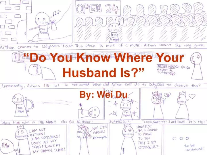 do you know where your husband is