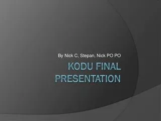 Kodu Final Presentation