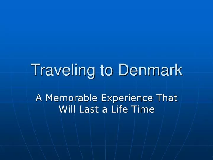 traveling to denmark