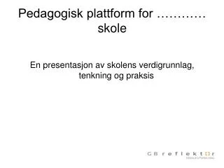 pedagogisk plattform for skole