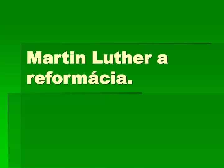 martin luther a reform cia