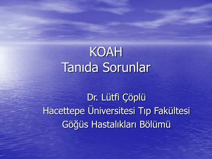 koah tan da sorunlar