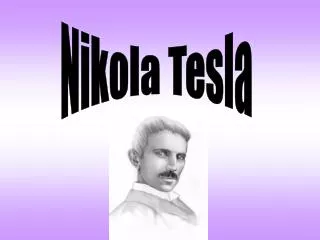 PPT - Nikola Tesla PowerPoint Presentation, Free Download - ID:4332920