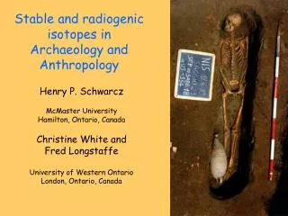 Stable and radiogenic isotopes in Archaeology and Anthropology