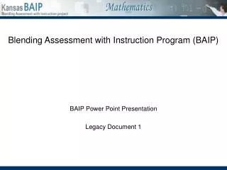 Blending Assessment with Instruction Program (BAIP)