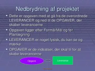 nedbrydning af projektet