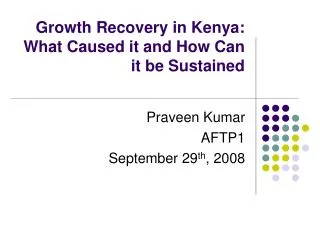 Growth Recovery in Kenya: What Caused it and How Can it be Sustained