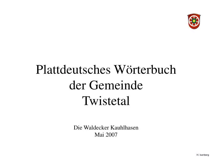 plattdeutsches w rterbuch der gemeinde twistetal die waldecker kauhlhasen mai 2007
