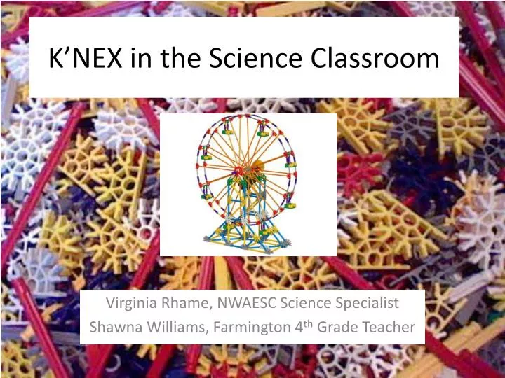 k nex in the science classroom