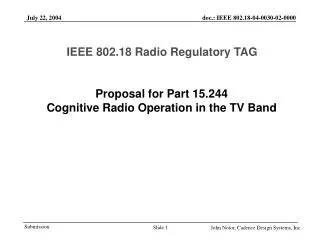 Proposal for Part 15.244 Cognitive Radio Operation in the TV Band