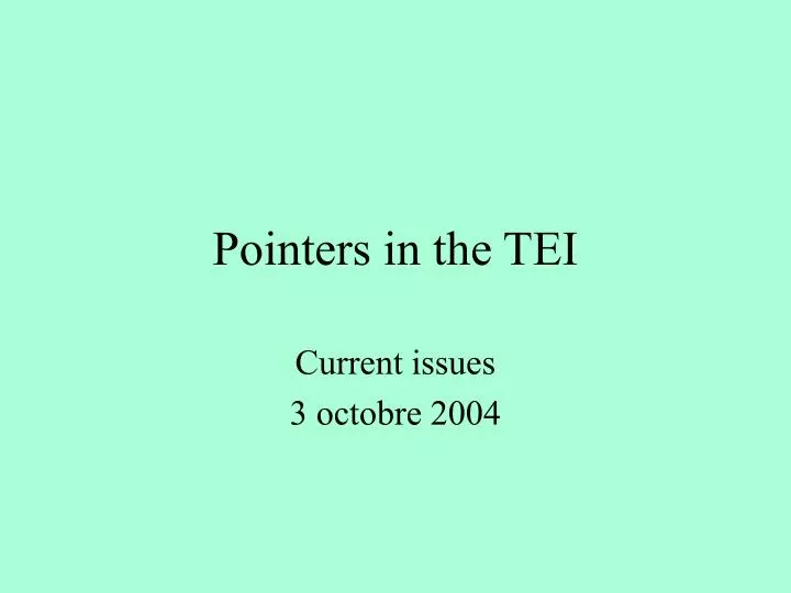 pointers in the tei