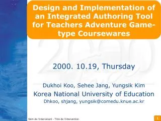 2000. 10.19, Thursday Dukhoi Koo, Sehee Jang, Yungsik Kim Korea National University of Education