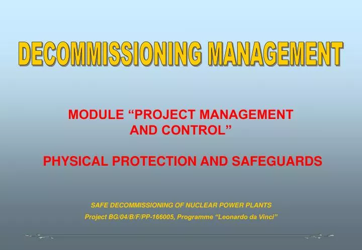 module project management and control physical protection and safeguards