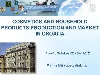 COSMETICS AND HOUSEHOLD PRODUCTS PRODUCTION AND MARKET IN CROATIA