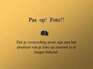 pas op foto