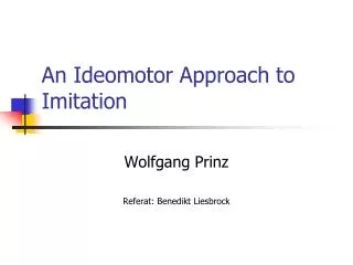 an ideomotor approach to imitation