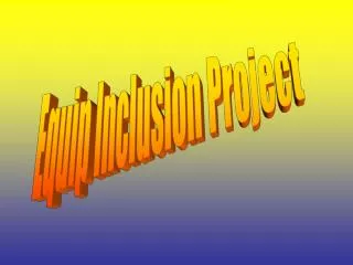 Equip Inclusion Project