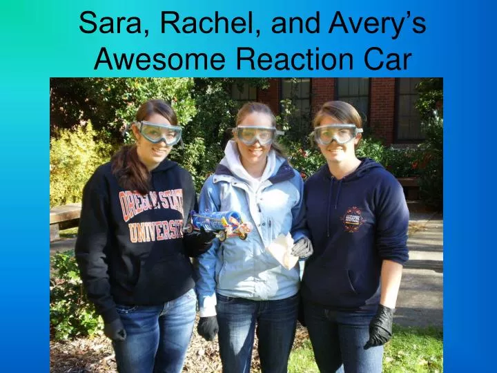 sara rachel and avery s awesome reaction car