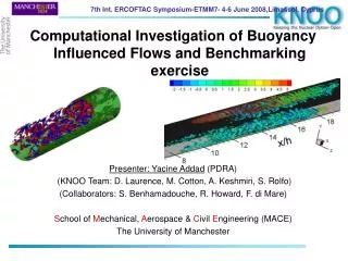 Computational Investigation of Buoyancy Influenced Flows and Benchmarking exercise