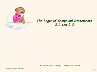 The Logic of Compound Statements 2.1 and 2.2