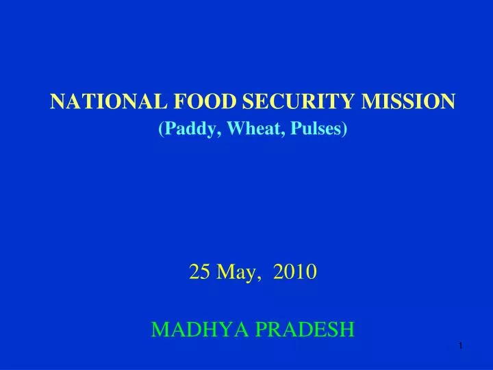 national food security mission paddy wheat pulses 25 may 2010 madhya pradesh