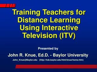 Training Teachers for Distance Learning Using Interactive Television (ITV)