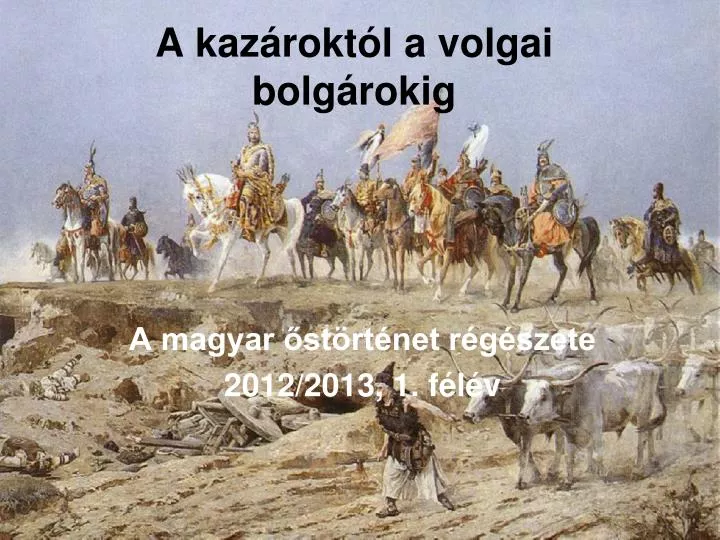 a kaz rokt l a volgai bolg rokig