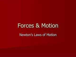 Forces &amp; Motion