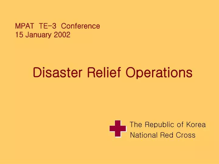 mpat te 3 conference 15 january 2002 disaster relief operations