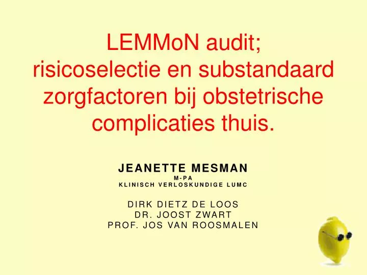 lemmon audit risicoselectie en substandaard zorgfactoren bij obstetrische complicaties thuis